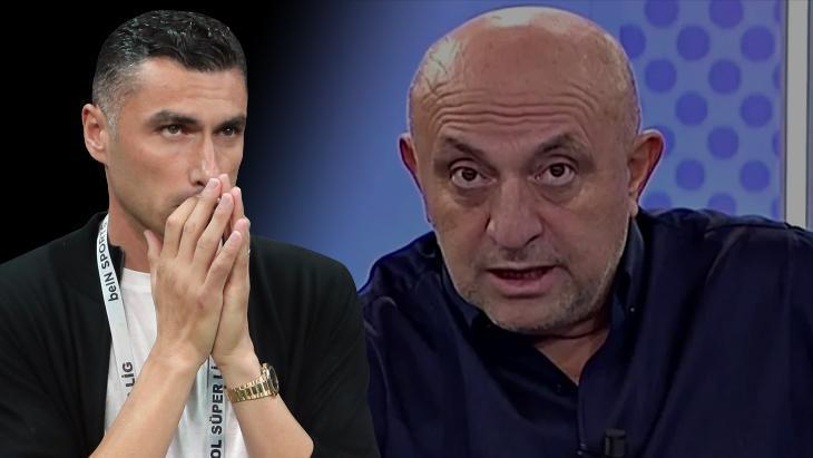 Sinan Engin, Burak Yılmaz’a patladı! ‘İnanamıyorum’