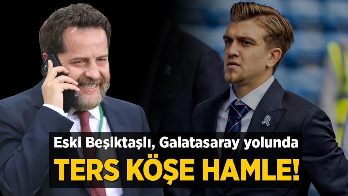 Eski Beşiktaşlı, Galatasaray yolunda! Ters köşe transfer hamlesi