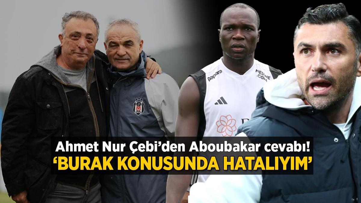 Ahmet Nur Çebi’den Vincent Aboubakar cevabı! ‘Burak Yılmaz konusunda hatalıyım’