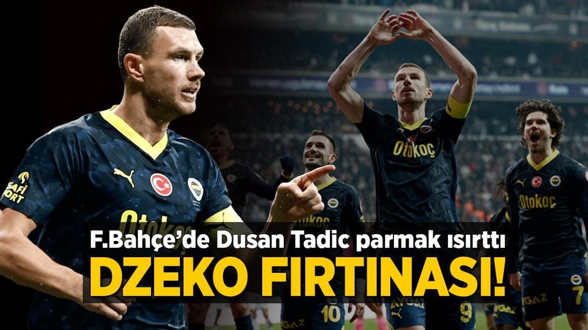 Fenerbahçe’de Edin Dzeko fırtınası! Dusan Tadic parmak ısırttı