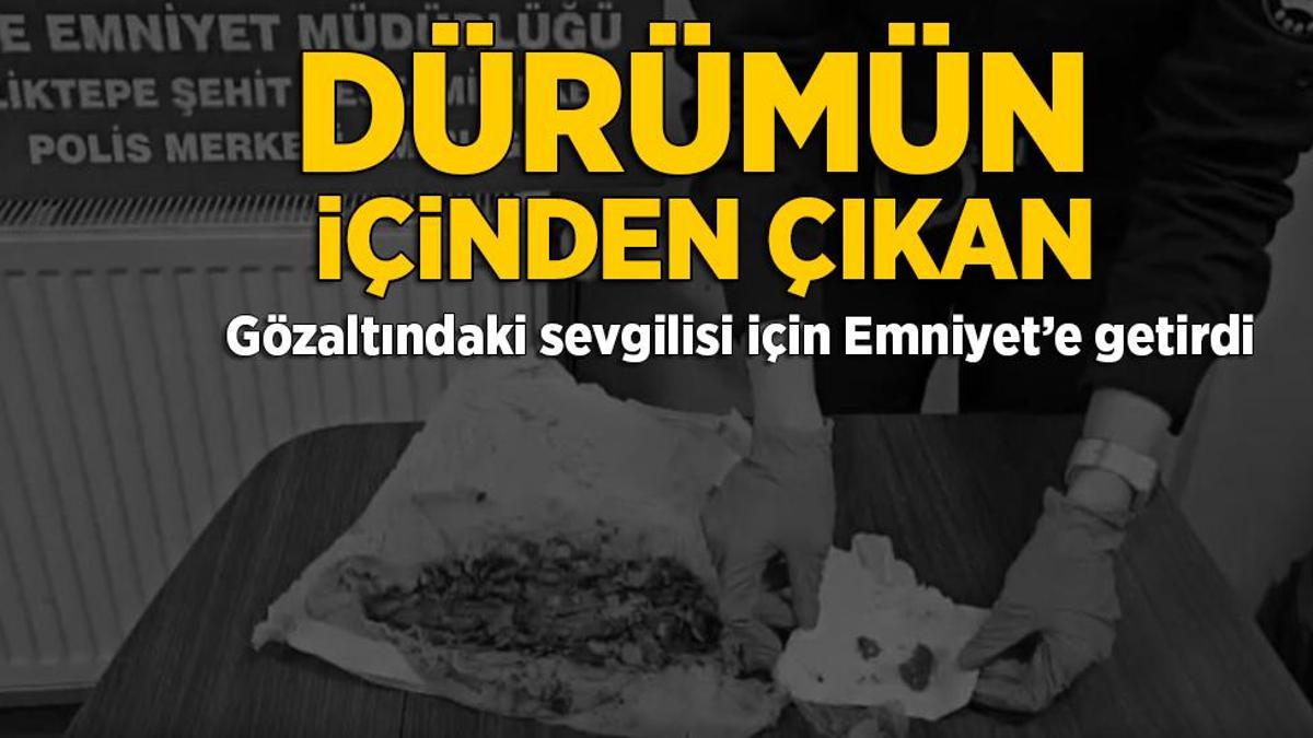 Gözaltındaki sevgilisi için bunu da yaptı! Dürümün içinden çıkan şoke etti