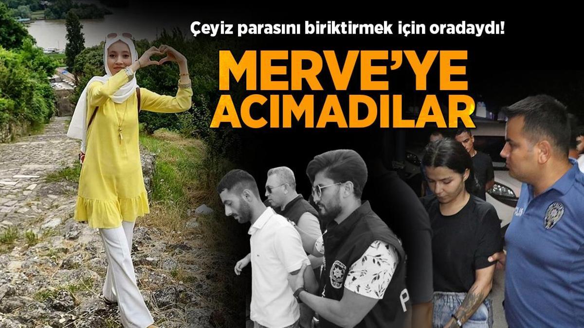 Ceyiz parasını biriktirmek için oradaydı! Merve’nın acı sonu