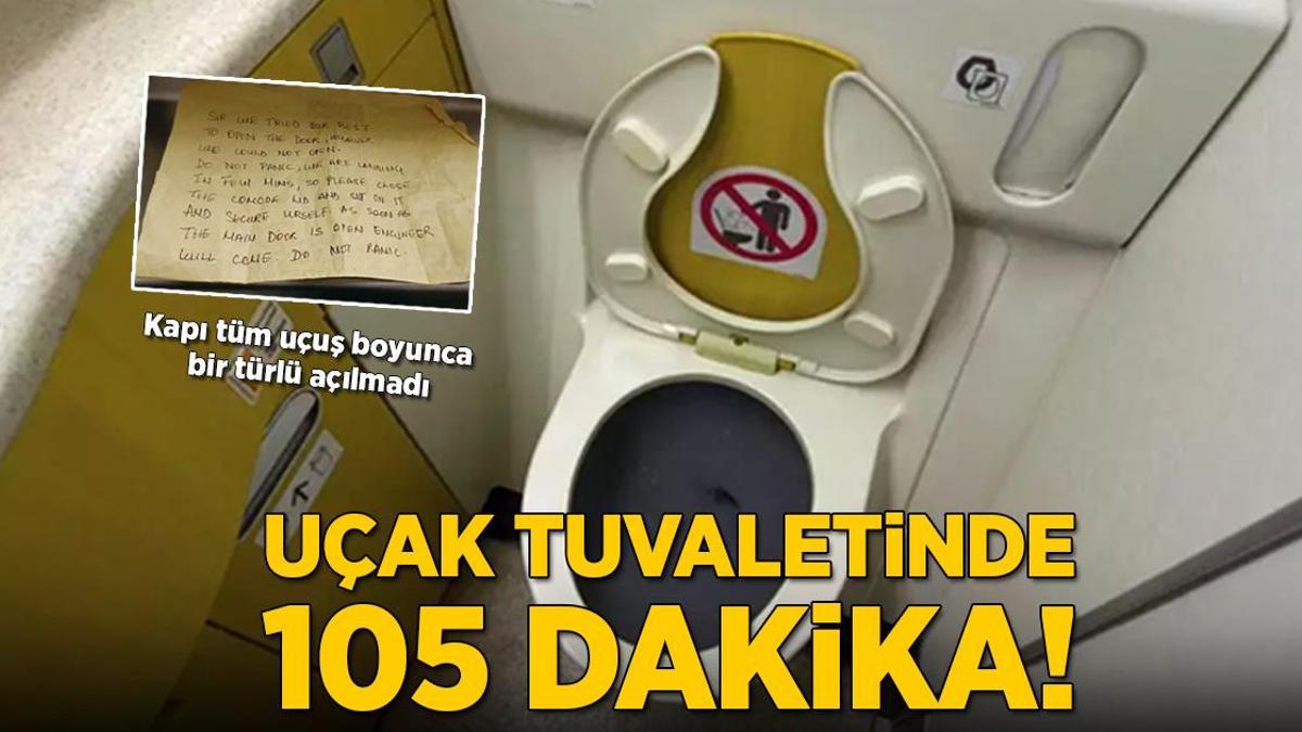 Uçak tuvaletinde 105 dakika! Kapı tüm uçuş boyunca bir türlü açılmadı