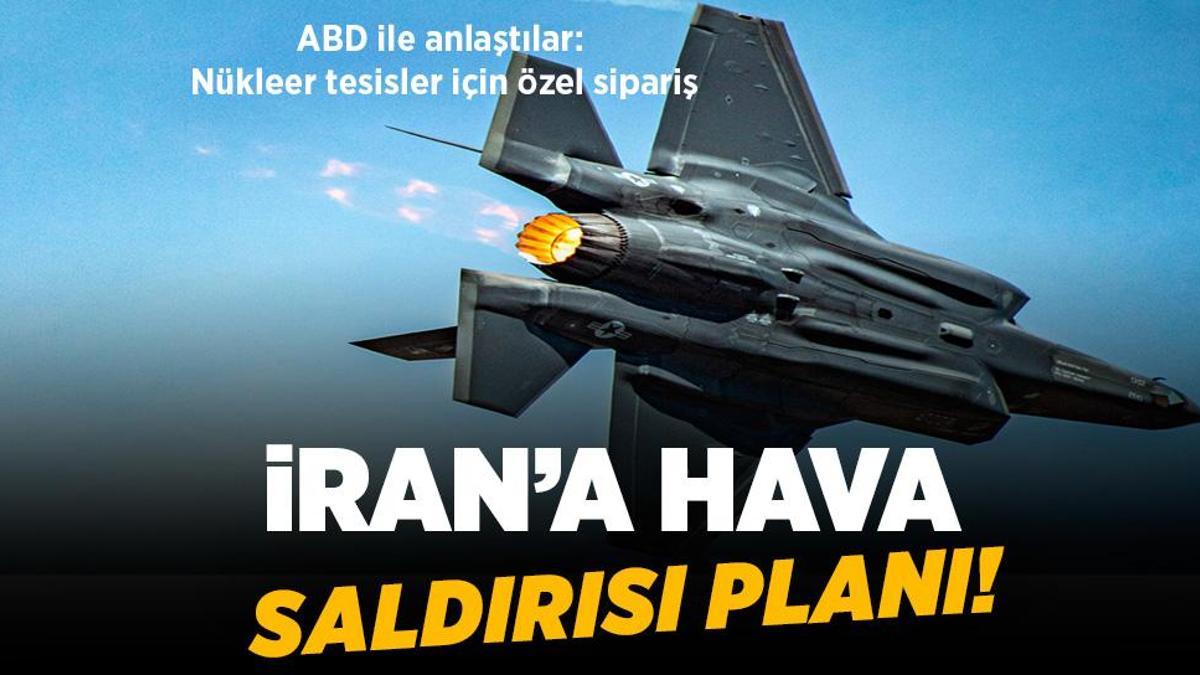 Gazze’deki savaşta son dakika… İran’a hava saldırısı planı! ABD ile anlaştılar, nükleer tesisler için özel sipariş