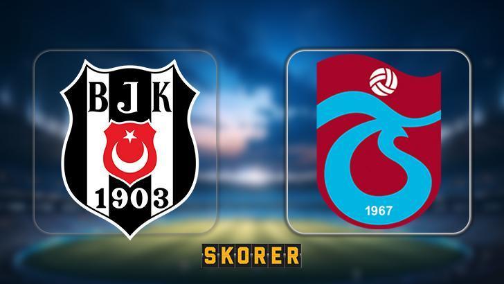CANLI ANLATIM | Beşiktaş – Trabzonspor
