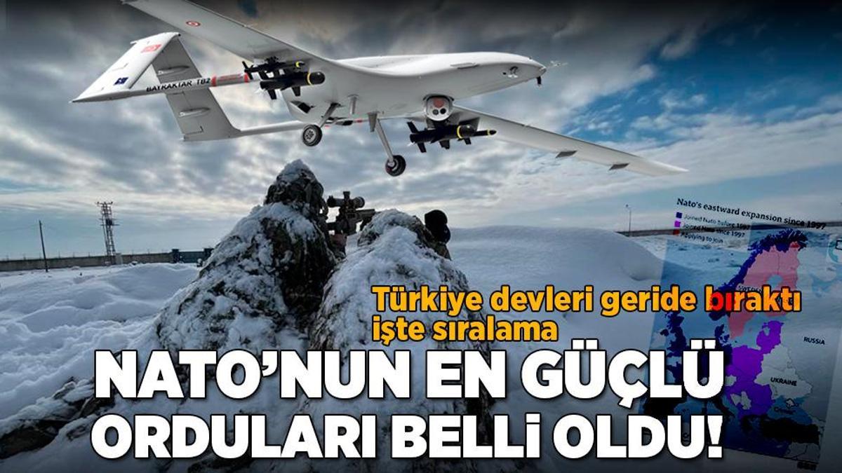 NATO’nun en güçlü orduları belli oldu! Türkiye dünya devlerini geride bıraktı, işte sıralama