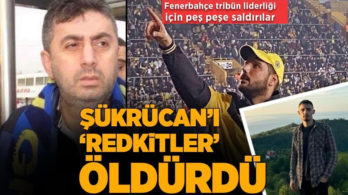 Fenerbahçe tribün liderliği için saldırılar düzenlendi! Şükrücan Köseoğlu’nu ‘Redkitler’ öldürdü