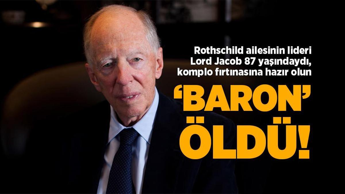 ‘Baron’ Jacob Rothschild öldü! Komplo teorileri fırtınasına hazır olun