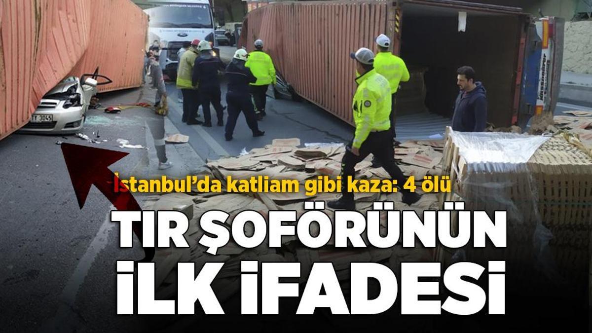 Bakırköy’de 4 kişinin öldüğü kazada ilk ifade