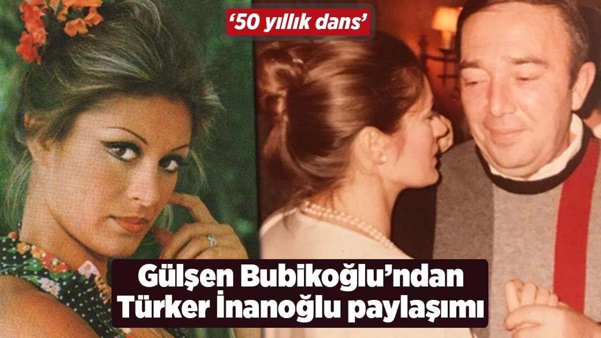 Gülşen Bubikoğlu’ndan Türker İnanoğlu paylaşımı! ’50 yıllık dans’
