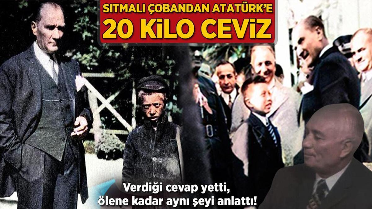 Sıtmalı çobandan Atatürk’e 20 kilo ceviz! Verdiği cevap yetti, ölene kadar aynı şeyi anlattı