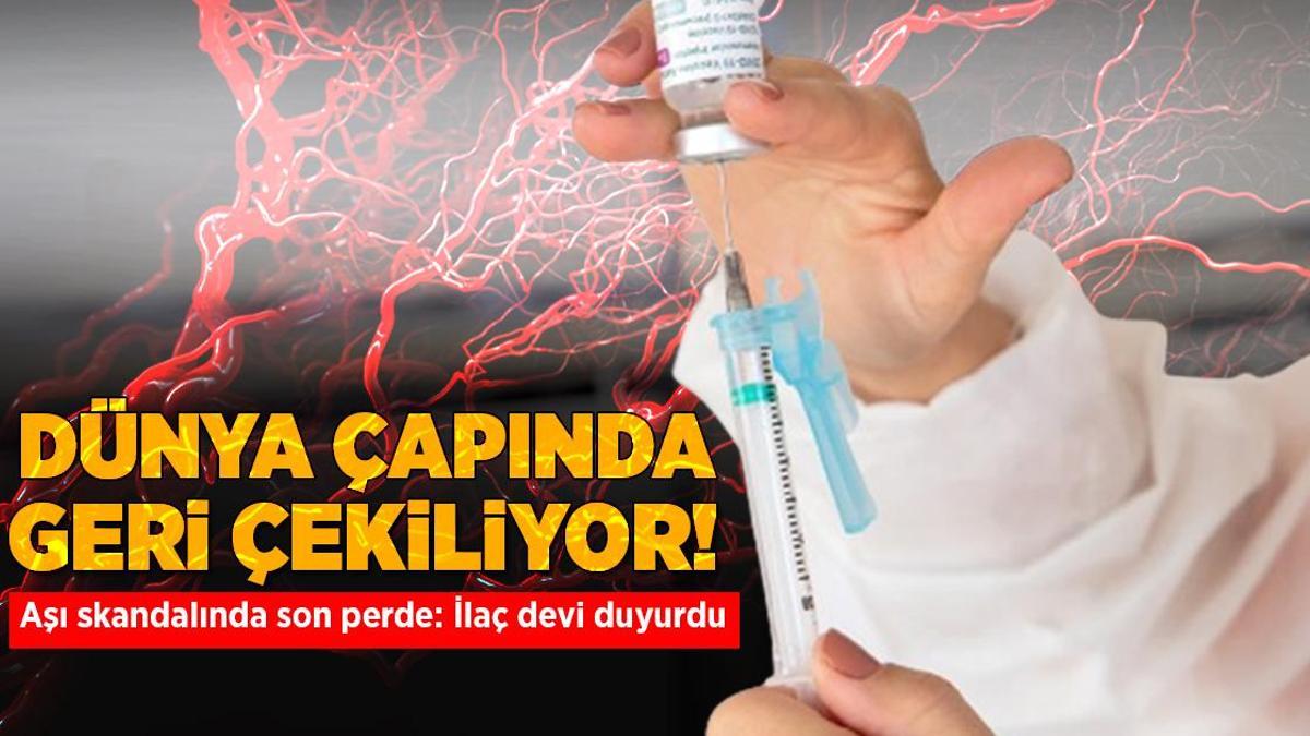 Aşı skandalında son perde: İlaç devi dünya çapında Kovid-19 aşısını geri çekiyor!